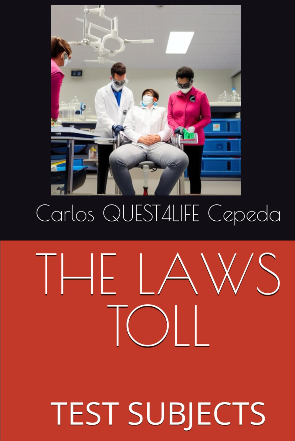 THE LAWS TOLL: TEST SUBJECTS (Independently published)
THE LAWS TOLL: TEST SUBJECTS (Independently published)