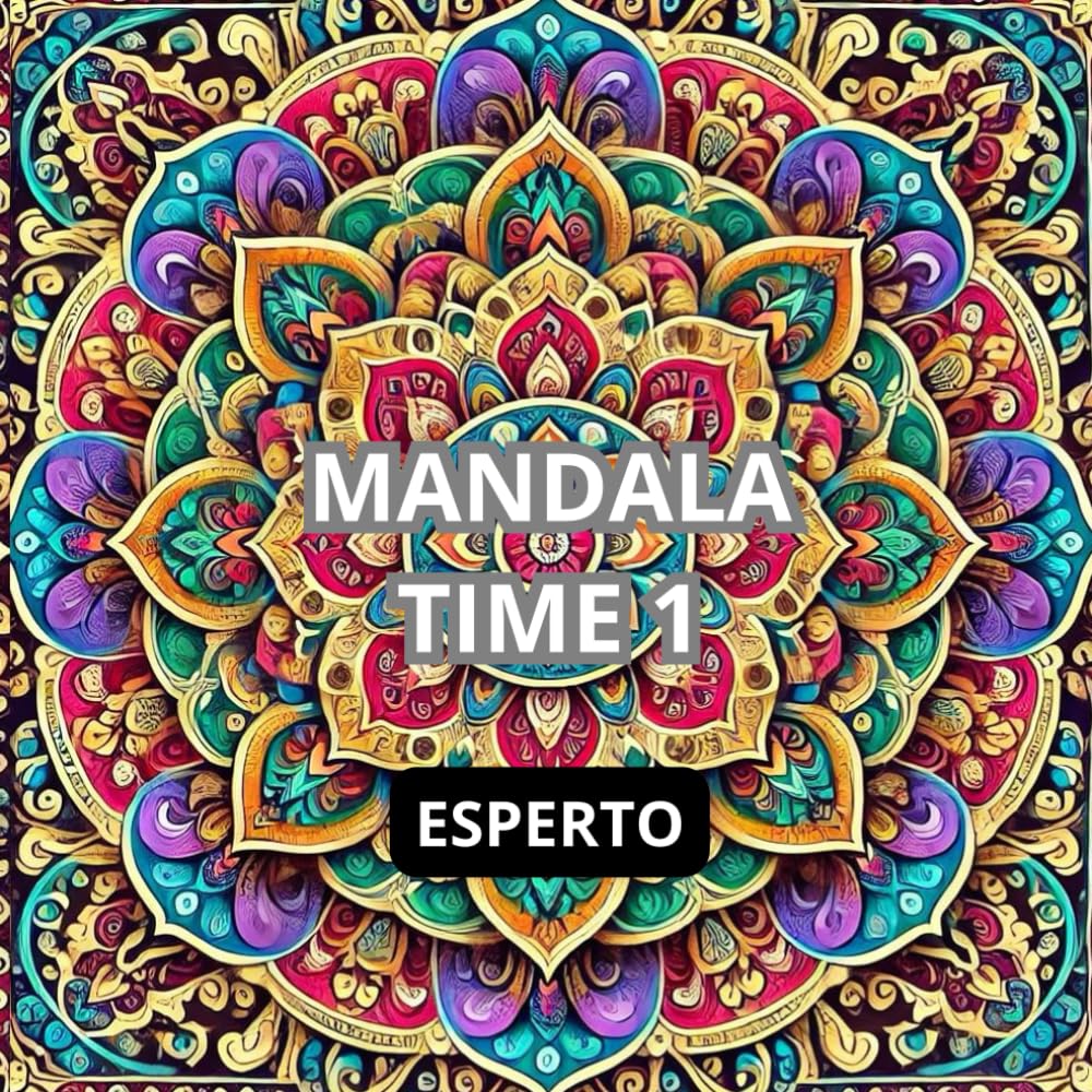 MANDALA TIME 1 ESPERTO (Italian Edition) (Independently published)
MANDALA TIME 1 ESPERTO (Italian Edition) (Independently published)
