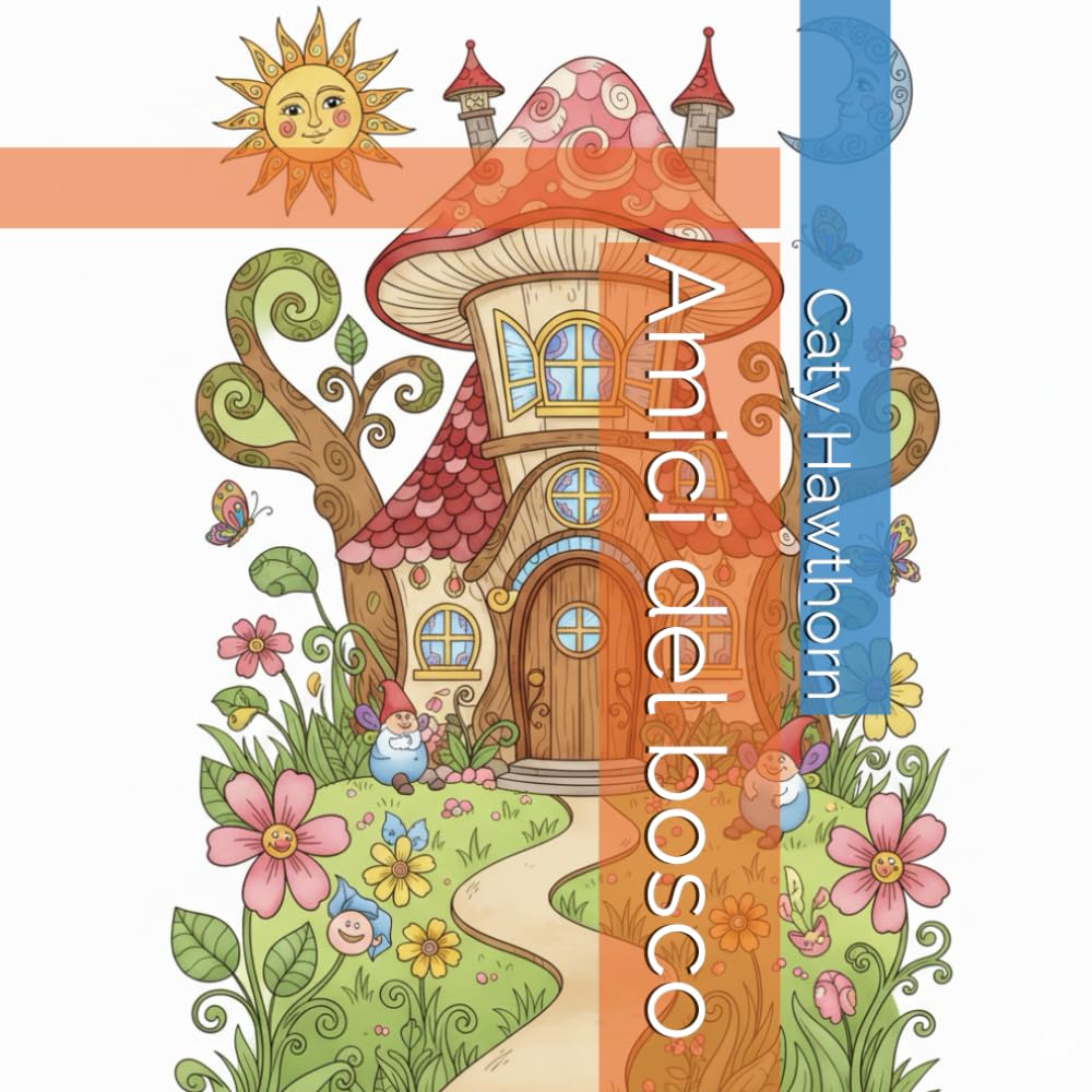Amici del bosco (Italian Edition) (Independently published)
Amici del bosco (Italian Edition) (Independently published)