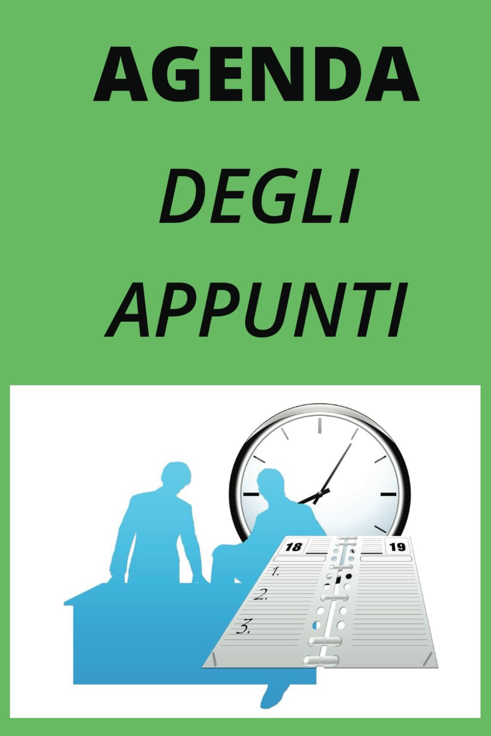 AGENDA: Agenda degli appunti (Italian Edition) (Independently published)
AGENDA: Agenda degli appunti (Italian Edition) (Independently published)