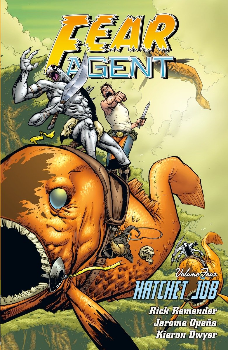 Fear Agent Volume 4: Hatchet Job (2nd Edition) (Dark Horse Books)
Fear Agent Volume 4: Hatchet Job (2nd Edition) (Dark Horse Books)
