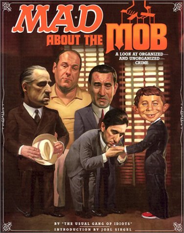 Mad About the Mob: A Look At Organized & Unorganized Crime (Mad)
Mad About the Mob: A Look At Organized & Unorganized Crime (Mad)