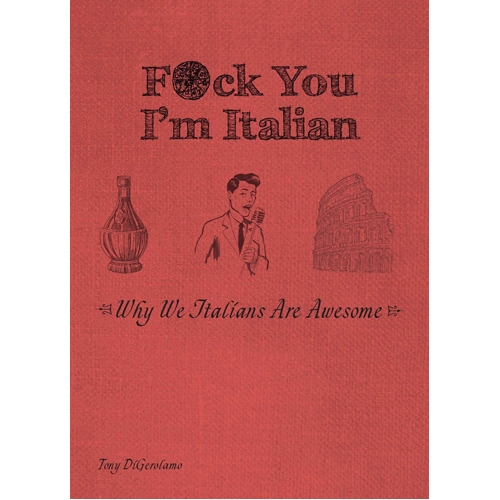 Книга F*Ck You. I’M Italian
Книга F*Ck You. I’M Italian