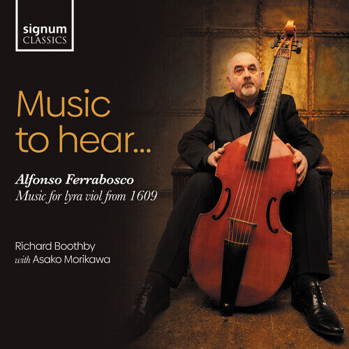 CD диск Ferrabosco / Boothby / Morikawa: Music to Hear - Music for Lyra Viol from 1609
CD диск Ferrabosco / Boothby / Morikawa: Music to Hear - Music for Lyra Viol from 1609