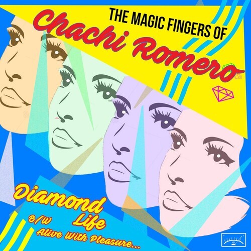 Сингл 7" Magic Fingers of Chachi Romero: Diamond Life B/w Alive With Pleasure
Сингл 7" Magic Fingers of Chachi Romero: Diamond Life B/w Alive With Pleasure