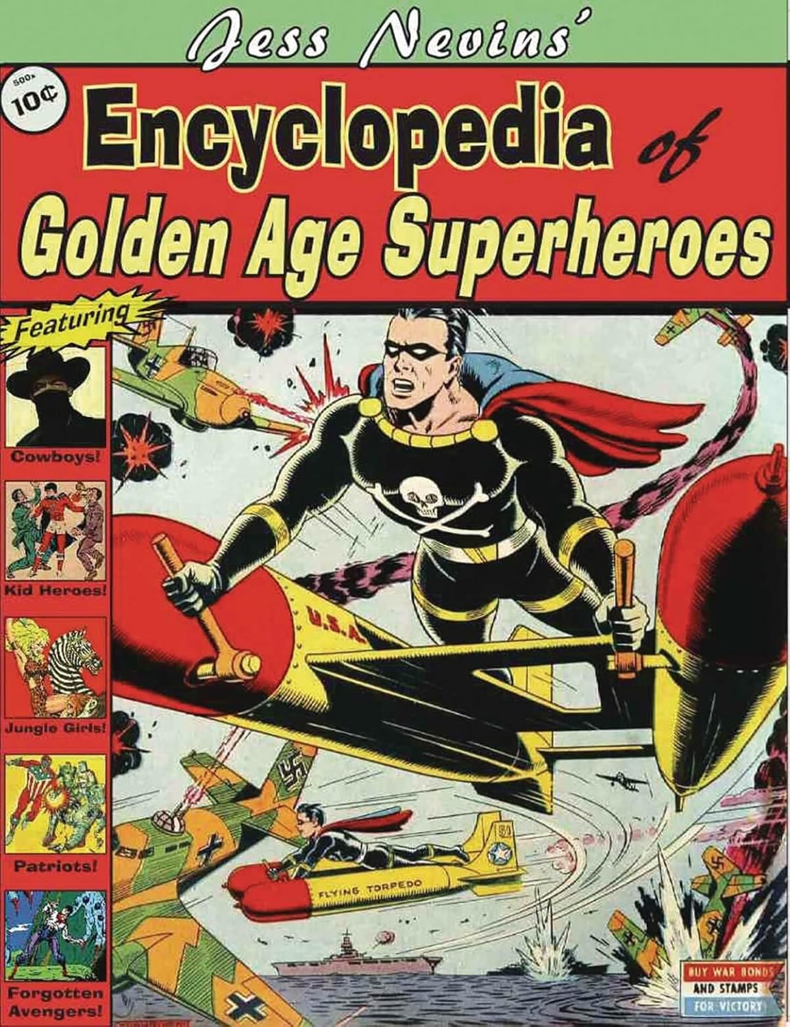 Jess Nevins’ Encyclopedia of Golden Age Superheroes (High Rock Press)
Jess Nevins’ Encyclopedia of Golden Age Superheroes (High Rock Press)