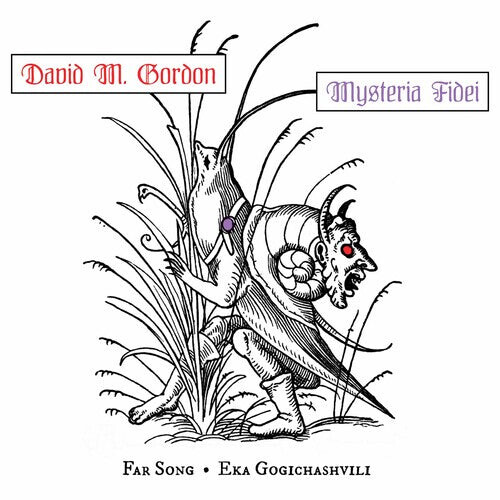 CD диск Gordon / Far Song / Gogichashvili: Mysteria Fidei
CD диск Gordon / Far Song / Gogichashvili: Mysteria Fidei