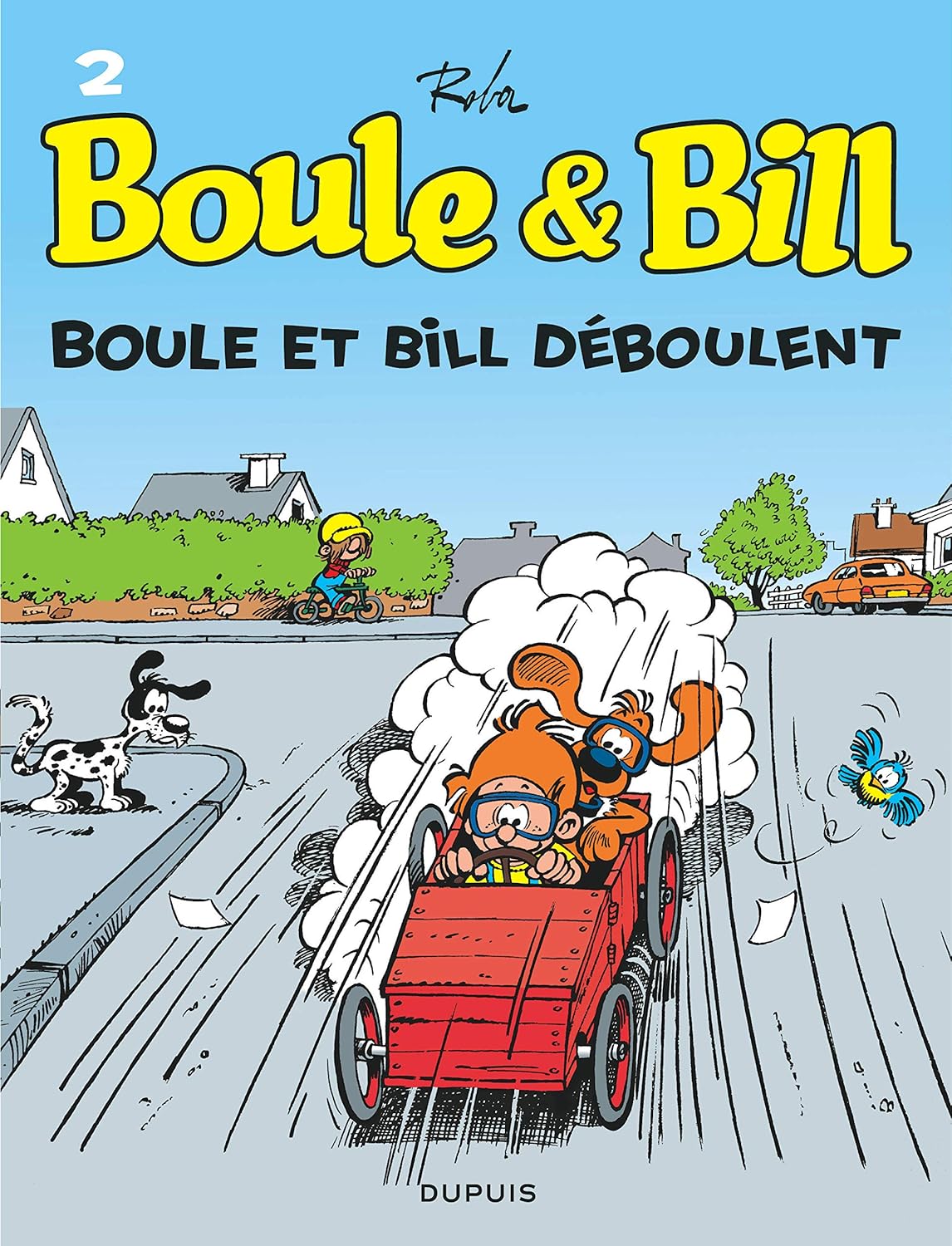 Boule et Bill - Tome 2 - Boule et Bill déboulent (DUPUIS)
Boule et Bill - Tome 2 - Boule et Bill déboulent (DUPUIS)