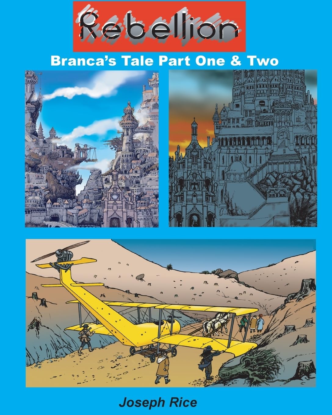 Rebellion: parts 1 and 2: Branca's tale (CreateSpace Independent Publishing Platform)
Rebellion: parts 1 and 2: Branca's tale (CreateSpace Independent Publishing Platform)