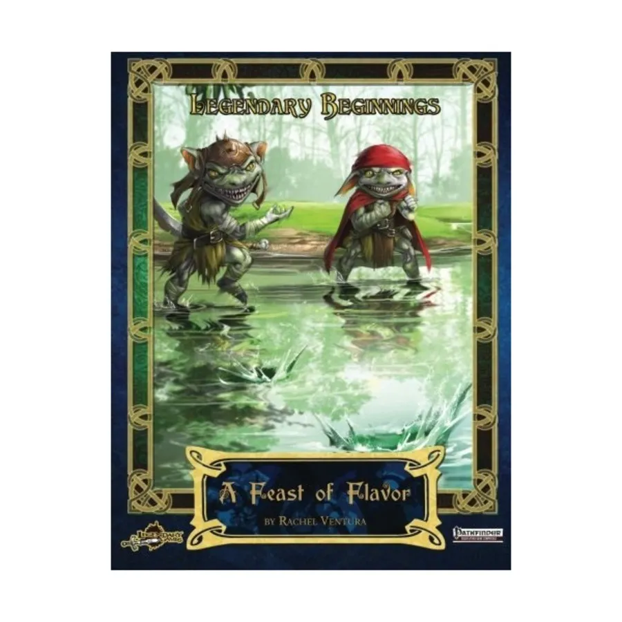 Модуль Legendary Beginnings - A Feast of Flavor, Pathfinder 1st Edition - Adventures & Modules (Legendary Games)
Модуль Legendary Beginnings - A Feast of Flavor, Pathfinder 1st Edition - Adventures & Modules (Legendary Games)