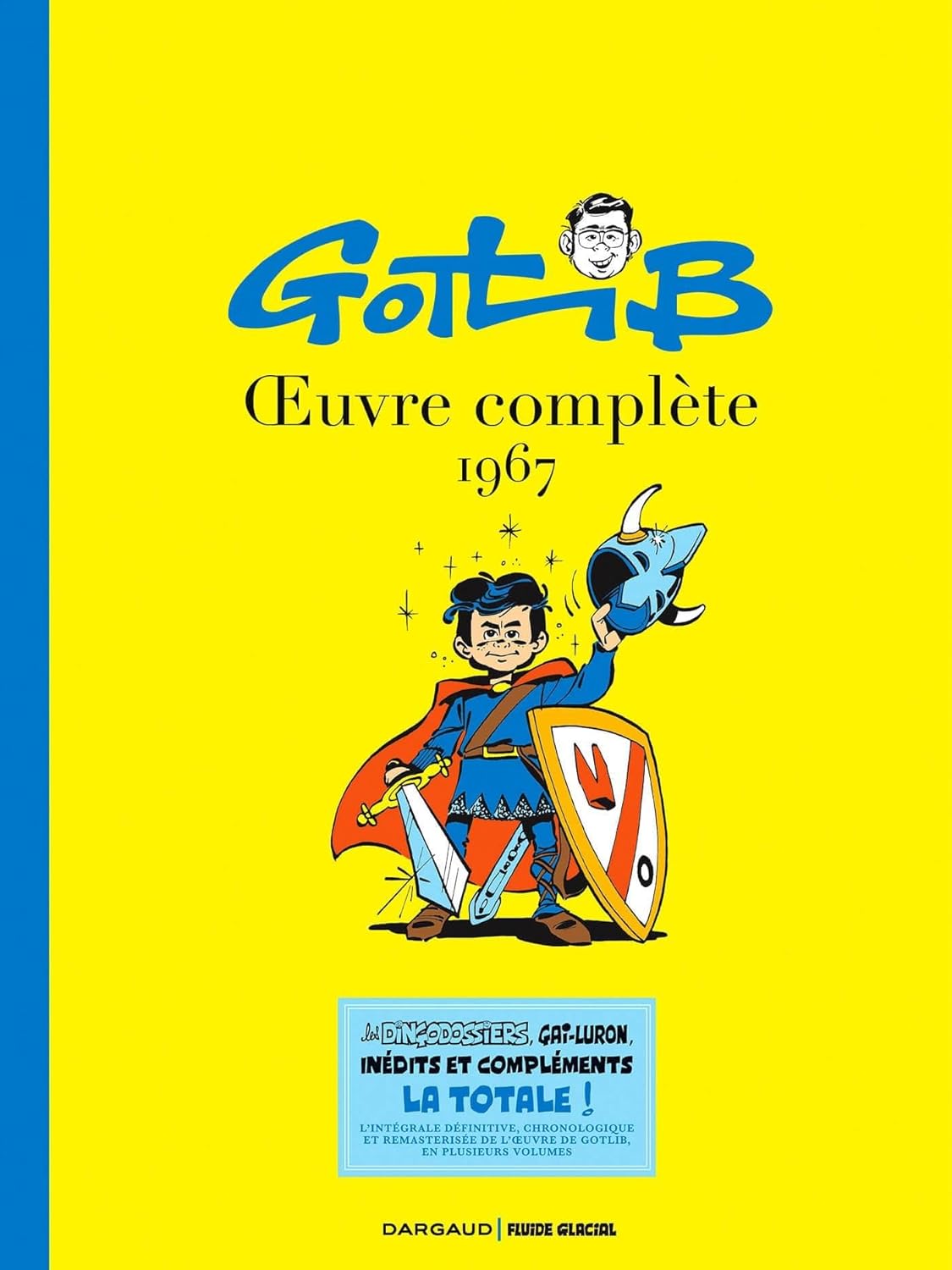 Gotlib OEuvre complète 1967 (intégrale Dargaud / Fluide Glacial) (FLUIDE GLACIAL)
Gotlib OEuvre complète 1967 (intégrale Dargaud / Fluide Glacial) (FLUIDE GLACIAL)
