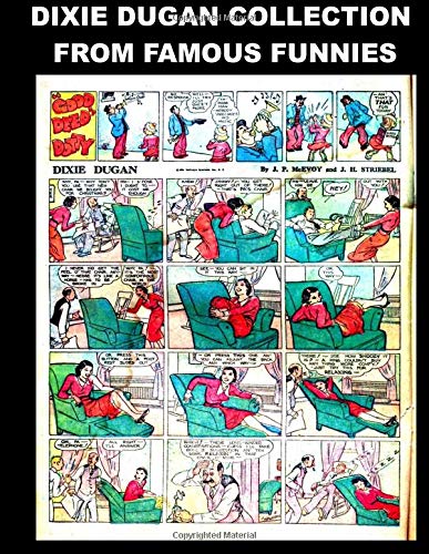 Dixie Dugan Collection From Famous Funnies: Dixie Dugan Comic Strips From The Golden Age Comics Famous Funnies - Classic Comic Reprint From Golden Age Reprints
Dixie Dugan Collection From Famous Funnies: Dixie Dugan Comic Strips From The Golden Age Comics Famous Funnies - Classic Comic Reprint From Golden Age Reprints