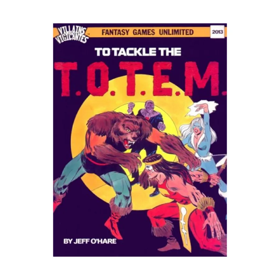 Модуль To Tackle the Totem, Villains & Vigilantes (FGU)
Модуль To Tackle the Totem, Villains & Vigilantes (FGU)