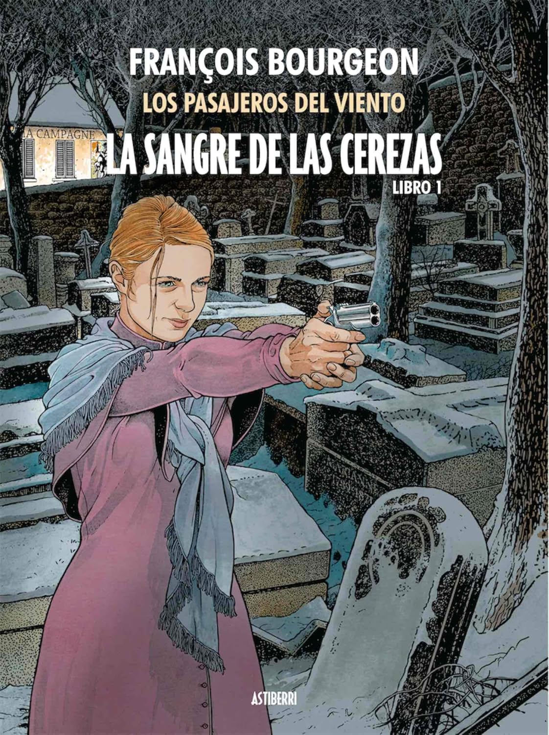 La sangre de las cerezas. Tomo 1. Calle de l’Abreuvoir (ASTIBERRI EDICIONES)
La sangre de las cerezas. Tomo 1. Calle de l’Abreuvoir (ASTIBERRI EDICIONES)