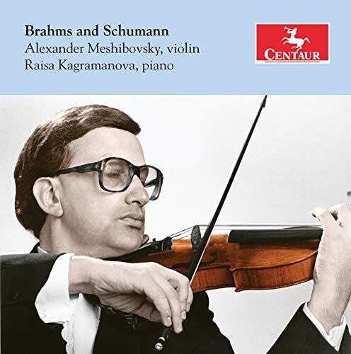 CD диск Brahms / Meshibovsky / Kagramanova: Alexander Meshibovsky Plays Brahms & Schumann
CD диск Brahms / Meshibovsky / Kagramanova: Alexander Meshibovsky Plays Brahms & Schumann