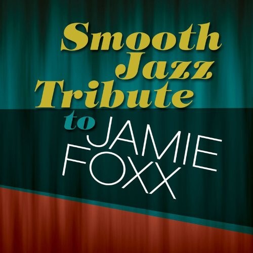 CD диск Smooth Jazz Tribute: Smooth Jazz Tribute to Jamie Foxx
CD диск Smooth Jazz Tribute: Smooth Jazz Tribute to Jamie Foxx