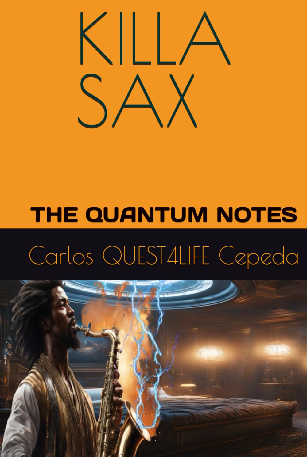 KILLA SAX: THE QUANTUM NOTES (Independently published)
KILLA SAX: THE QUANTUM NOTES (Independently published)