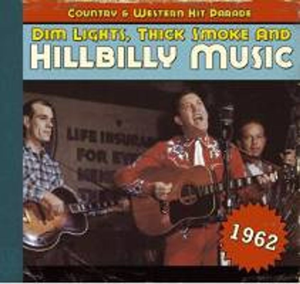 Диск CD 1962 - Dim Lights, Thick Smoke & Hillbilly Music: Country & Western Hit Parade - Various Artists
Диск CD 1962 - Dim Lights, Thick Smoke & Hillbilly Music: Country & Western Hit Parade - Various Artists