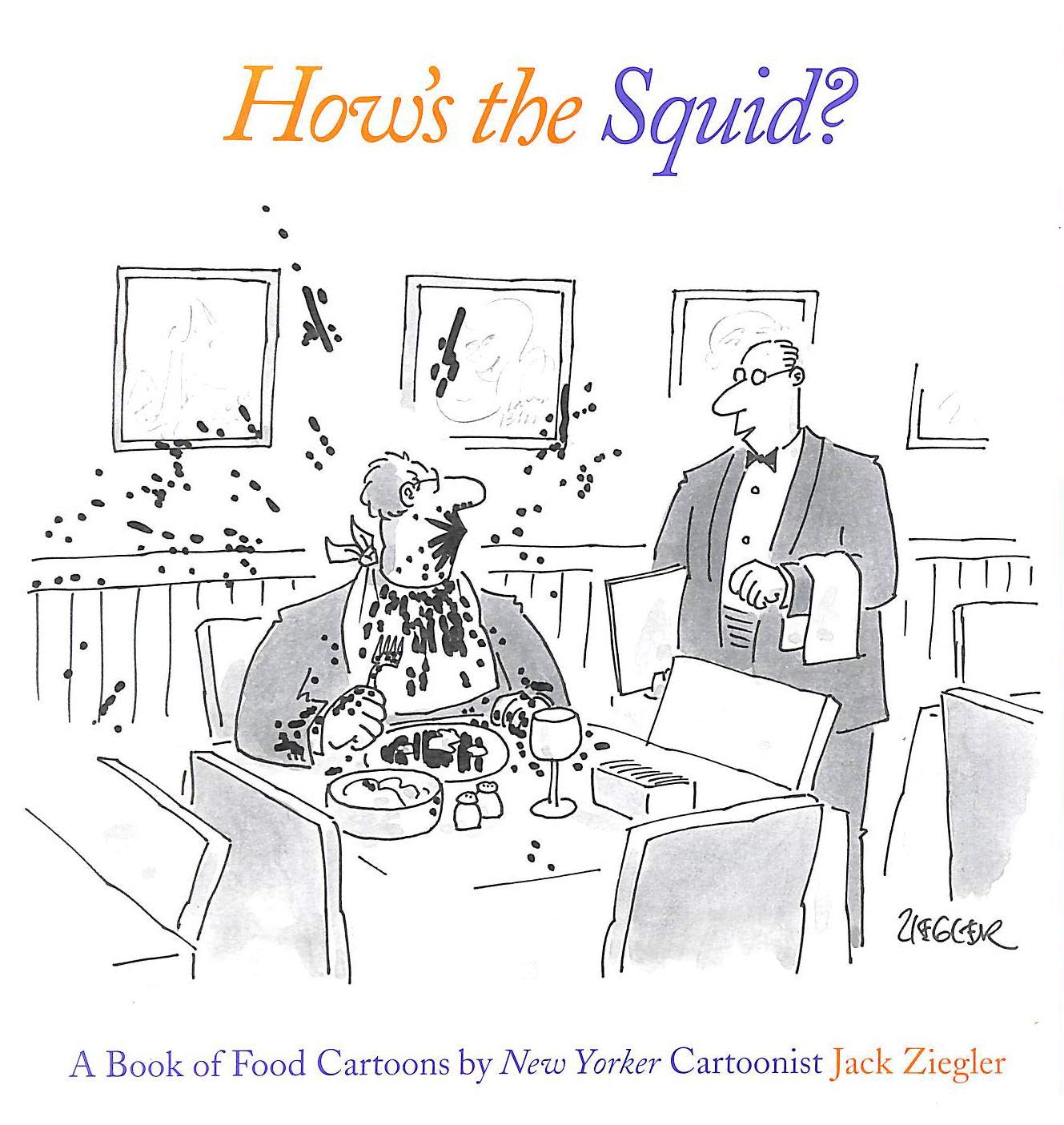 How's the Squid: A Book of Food Cartoons (Harry N. Abrams)
How's the Squid: A Book of Food Cartoons (Harry N. Abrams)