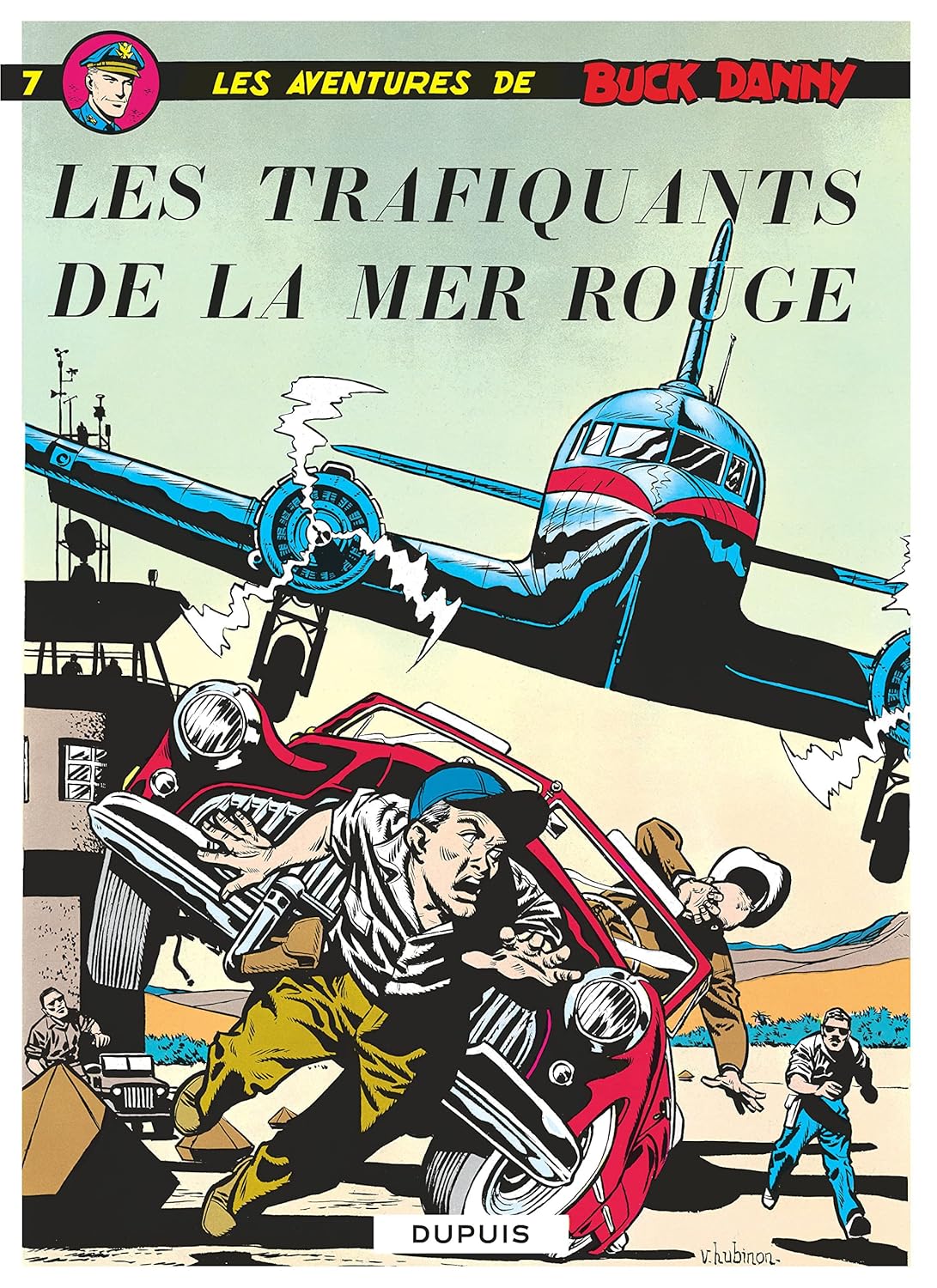 Buck Danny - Tome 7 - Les Trafiquants de la mer Rouge (DUPUIS)
Buck Danny - Tome 7 - Les Trafiquants de la mer Rouge (DUPUIS)