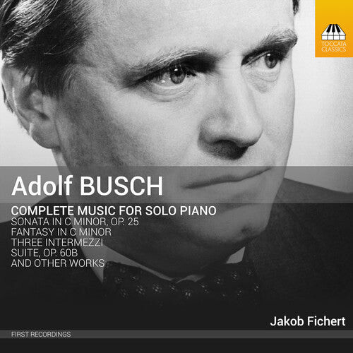 CD диск Busch / Fichert: Adolf Busch: Complete Music For Solo Piano
CD диск Busch / Fichert: Adolf Busch: Complete Music For Solo Piano