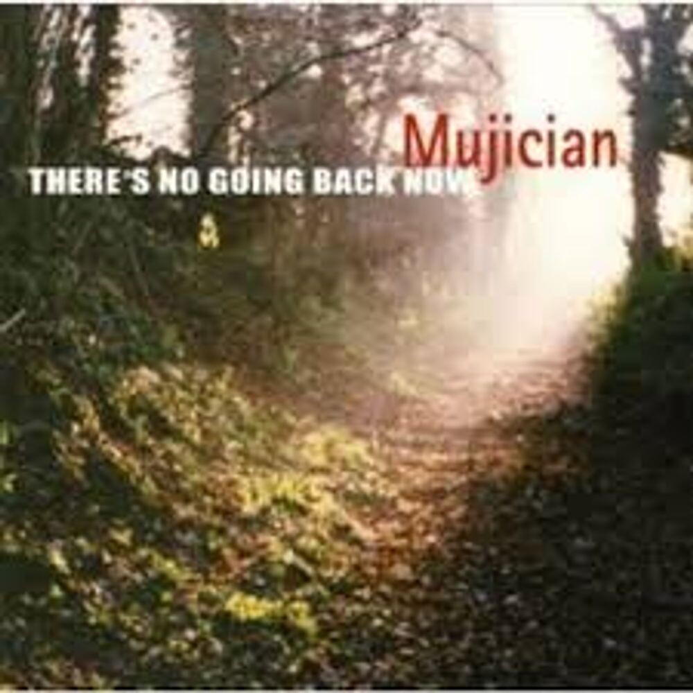 Диск CD Theres No Going Back Now - Mujician
Диск CD Theres No Going Back Now - Mujician