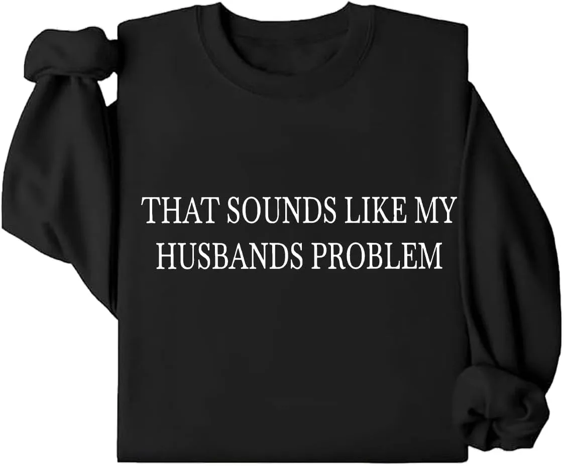 Толстовка Sounds Like My Husbands Problem BTGRL
Толстовка Sounds Like My Husbands Problem BTGRL