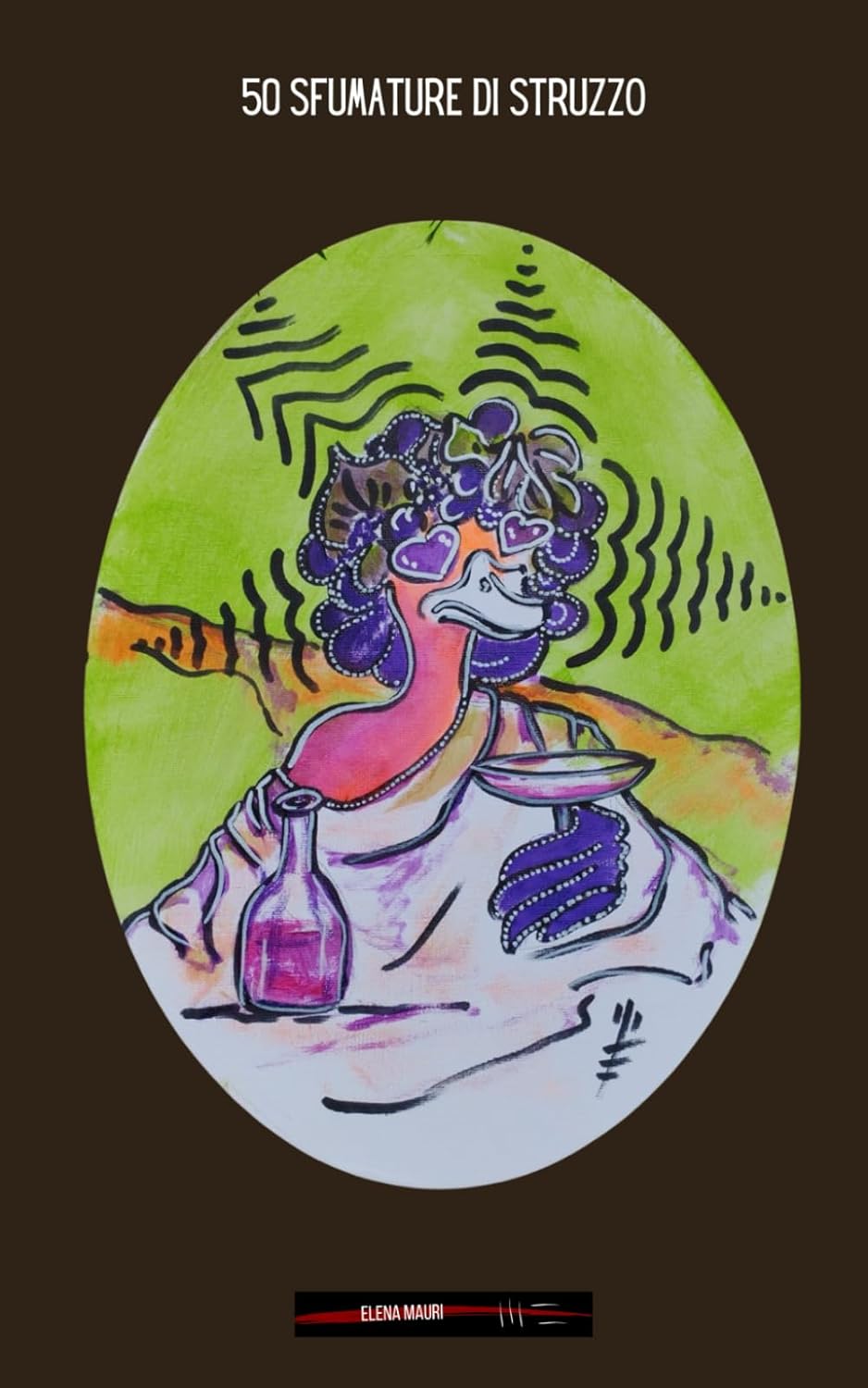 50 Sfumature di Struzzo - il Bacco dello Struzzo (Italian Edition) (Independently published)
50 Sfumature di Struzzo - il Bacco dello Struzzo (Italian Edition) (Independently published)