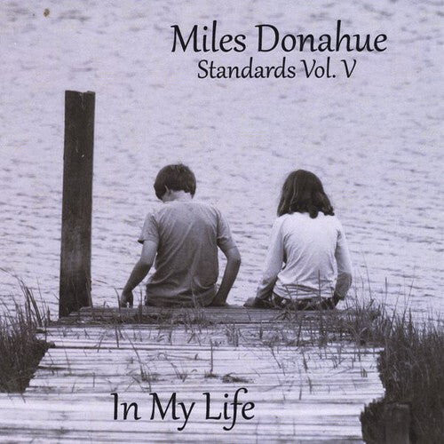 CD диск Miles Donahue: Standards Vol. 5 (In My Life)
CD диск Miles Donahue: Standards Vol. 5 (In My Life)