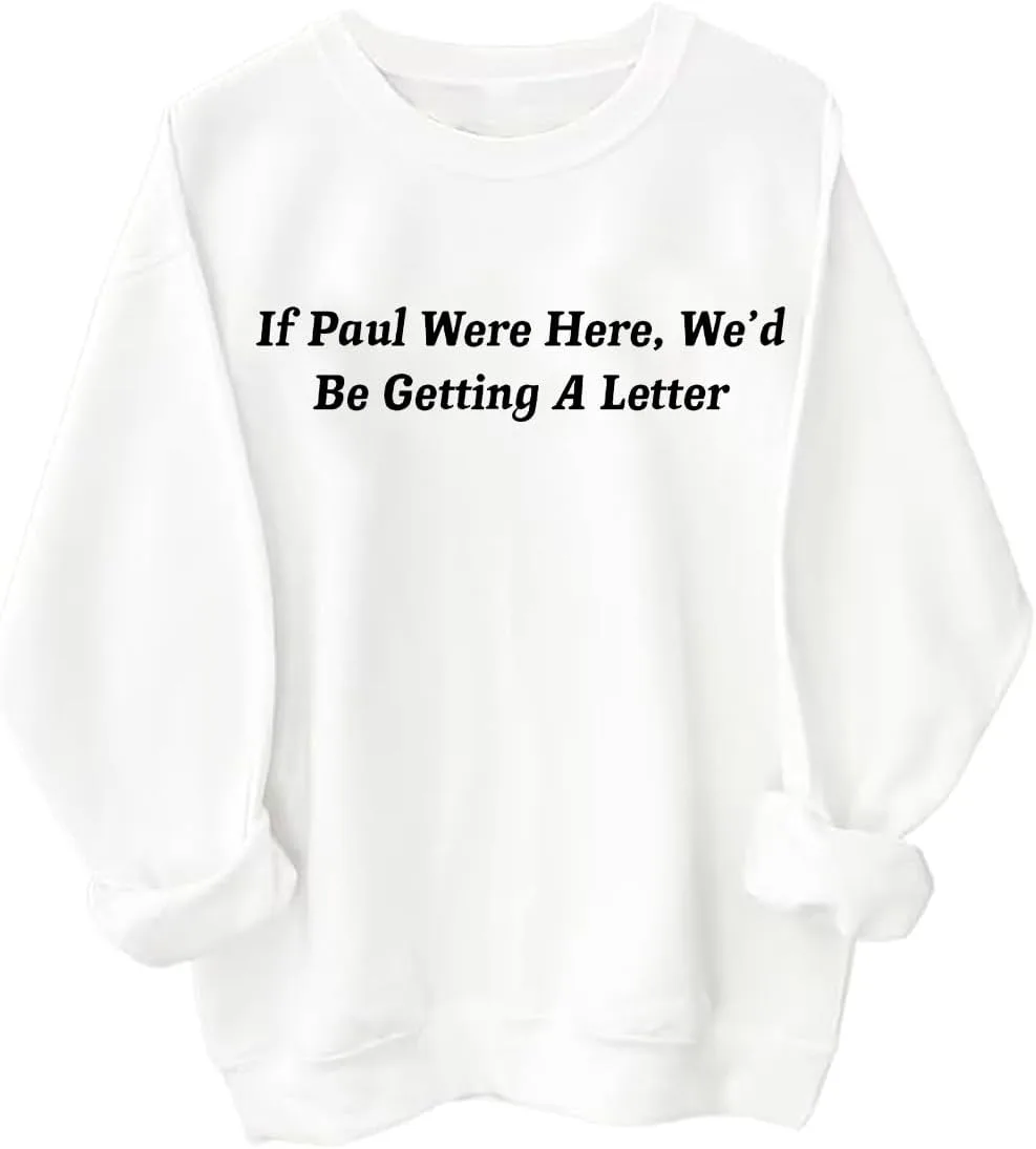 Свитшут If Paul Were Here We'd Be Getting A Letter Cynvor
Свитшут If Paul Were Here We'd Be Getting A Letter Cynvor