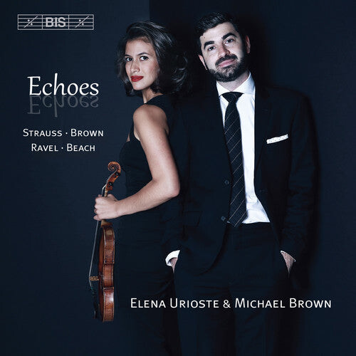 CD диск Beach / Brown / Ravel / Strauss / Urioste / Brown: Echoes
CD диск Beach / Brown / Ravel / Strauss / Urioste / Brown: Echoes