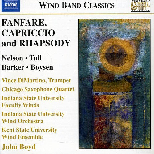 CD диск Nelson / Tull / Barker / Csq / Isuw / Ksuw: Fanfare Capriccio & Rhapsody
CD диск Nelson / Tull / Barker / Csq / Isuw / Ksuw: Fanfare Capriccio & Rhapsody