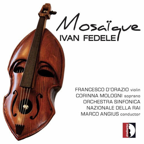 CD диск Fedele / D'Orazio / Mologni / Rai Nat'L So / Angiu: Mosaique
CD диск Fedele / D'Orazio / Mologni / Rai Nat'L So / Angiu: Mosaique