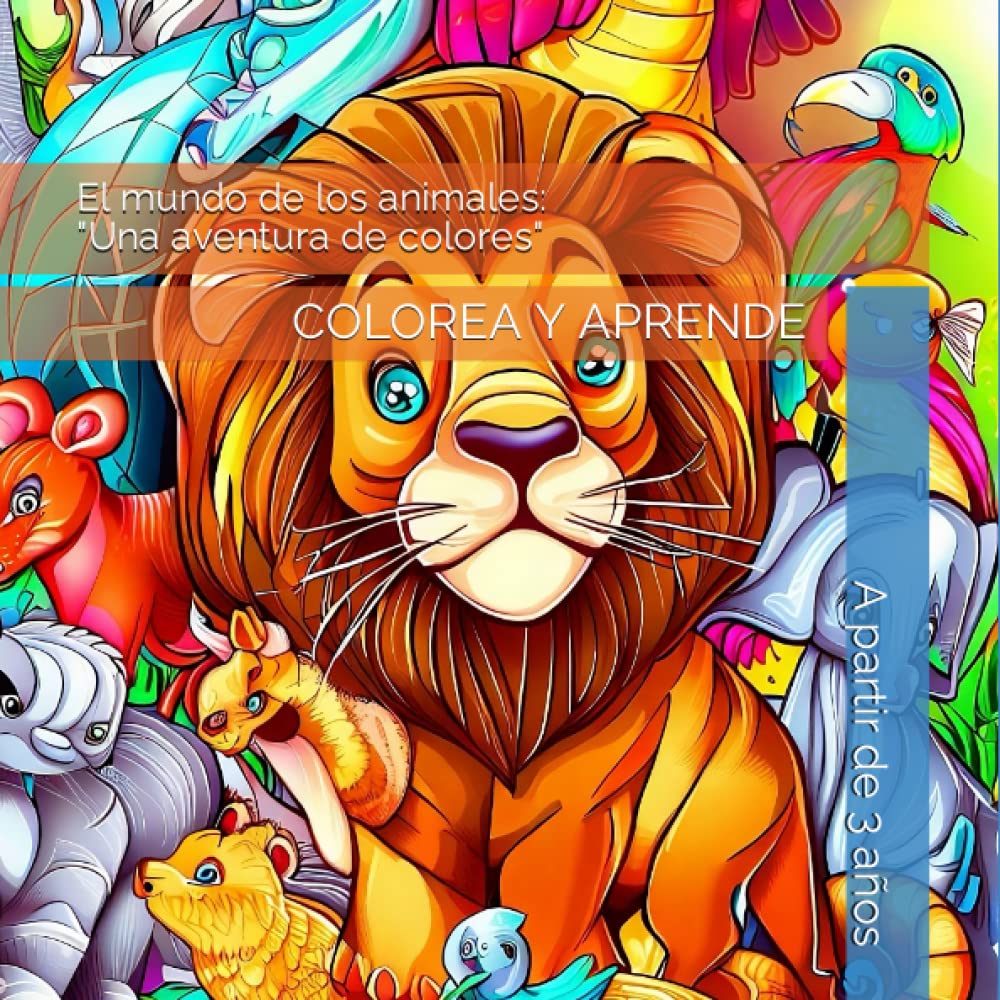 "El mundo de los animales: una aventura de colores" (Spanish Edition) (Independently published)
"El mundo de los animales: una aventura de colores" (Spanish Edition) (Independently published)