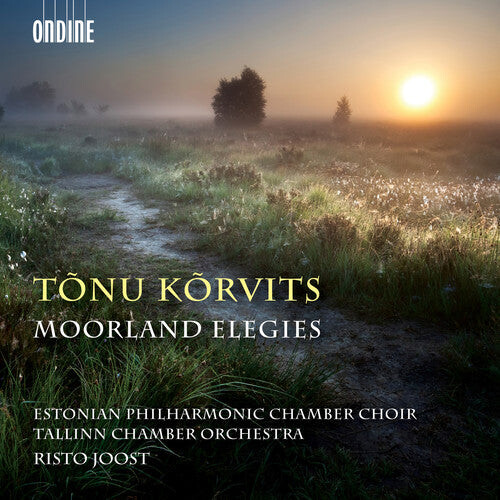 CD диск Korvits / Estonian Philharmonic Chamber Choir: Tonu Korvits: Moorland Elegies
CD диск Korvits / Estonian Philharmonic Chamber Choir: Tonu Korvits: Moorland Elegies