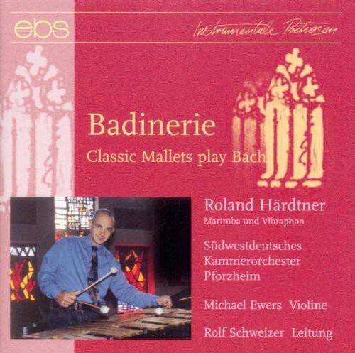 CD диск Bach / Hardtner / Ewers / Schweizer: Badinerie: Classic Mallets Play Bach
CD диск Bach / Hardtner / Ewers / Schweizer: Badinerie: Classic Mallets Play Bach