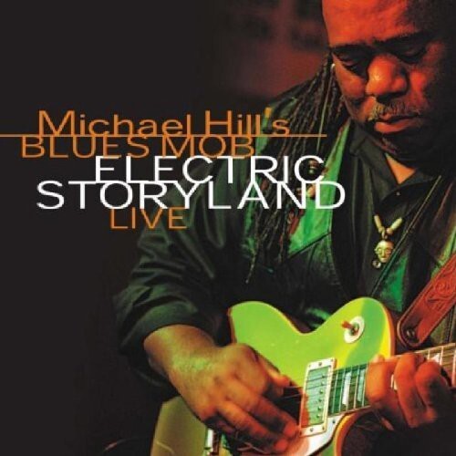 CD диск Hill, Michael / Blues Mob: Electric Storyland Live
CD диск Hill, Michael / Blues Mob: Electric Storyland Live
