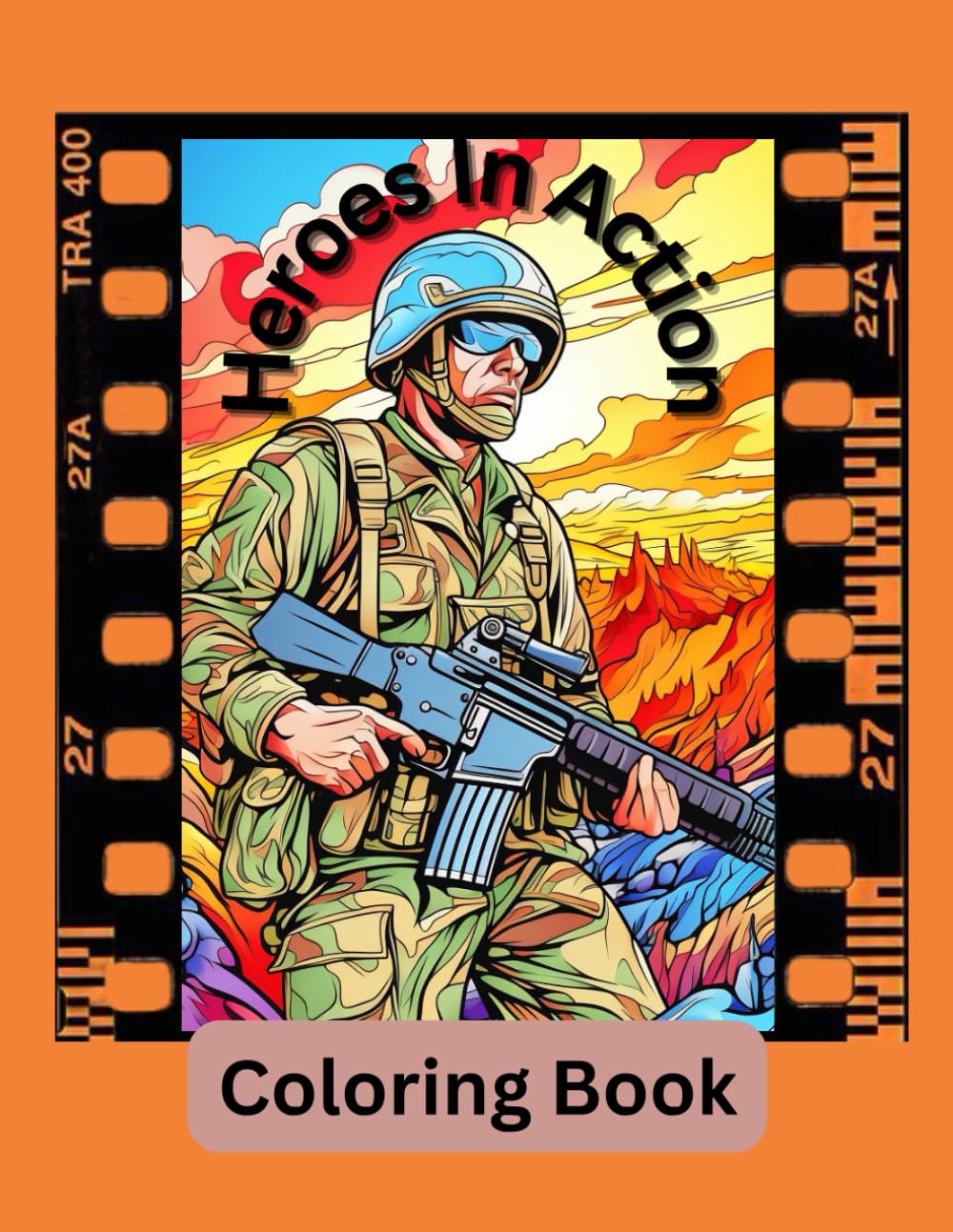 Heroes in Action: Coloring Book (Independently published)
Heroes in Action: Coloring Book (Independently published)