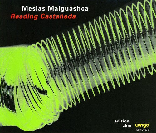 CD диск Maiguashca: Reading Castaneda / Various: Maiguashca: Reading Castaneda / Various
CD диск Maiguashca: Reading Castaneda / Various: Maiguashca: Reading Castaneda / Various