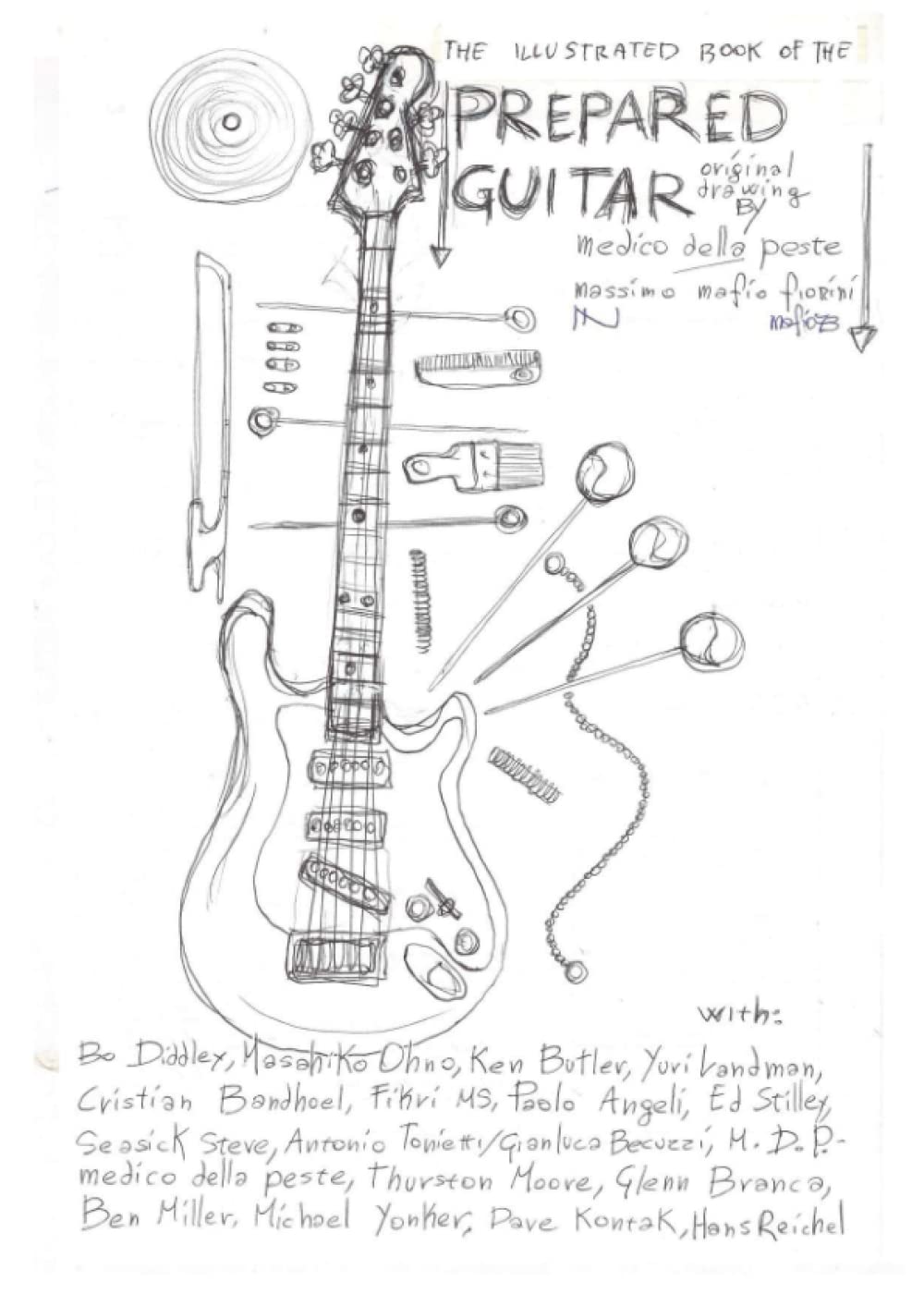 the illustrated book of the prepared guitar (Italian Edition) (Independently published)
the illustrated book of the prepared guitar (Italian Edition) (Independently published)