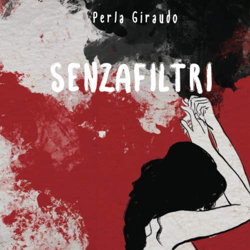 Senzafiltri (Italian Edition) (Independently published)
Senzafiltri (Italian Edition) (Independently published)