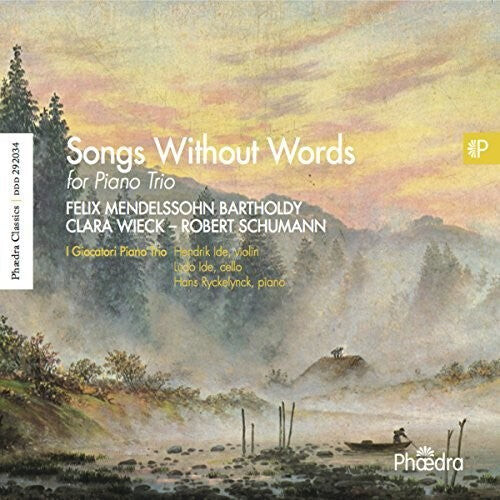 CD диск Schumann / Mendelssohn / Wieck / Giocatori Piano: Songs Without Words for Piano Trio
CD диск Schumann / Mendelssohn / Wieck / Giocatori Piano: Songs Without Words for Piano Trio
