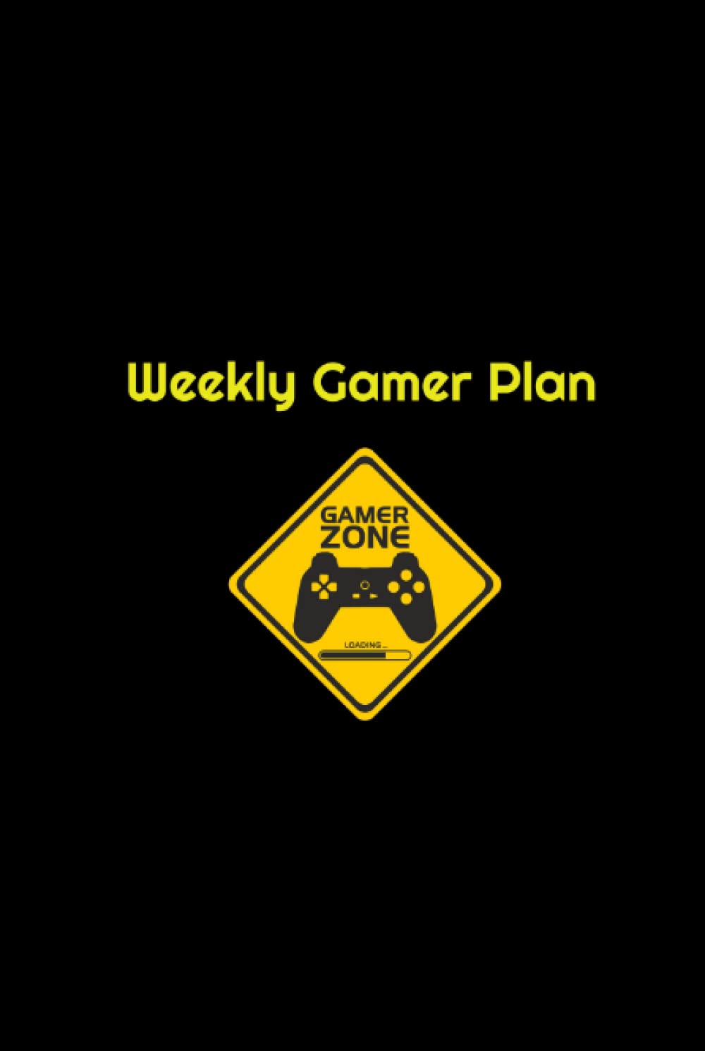 Weekly Planner: Weekly Gamer Plan (Independently published)
Weekly Planner: Weekly Gamer Plan (Independently published)