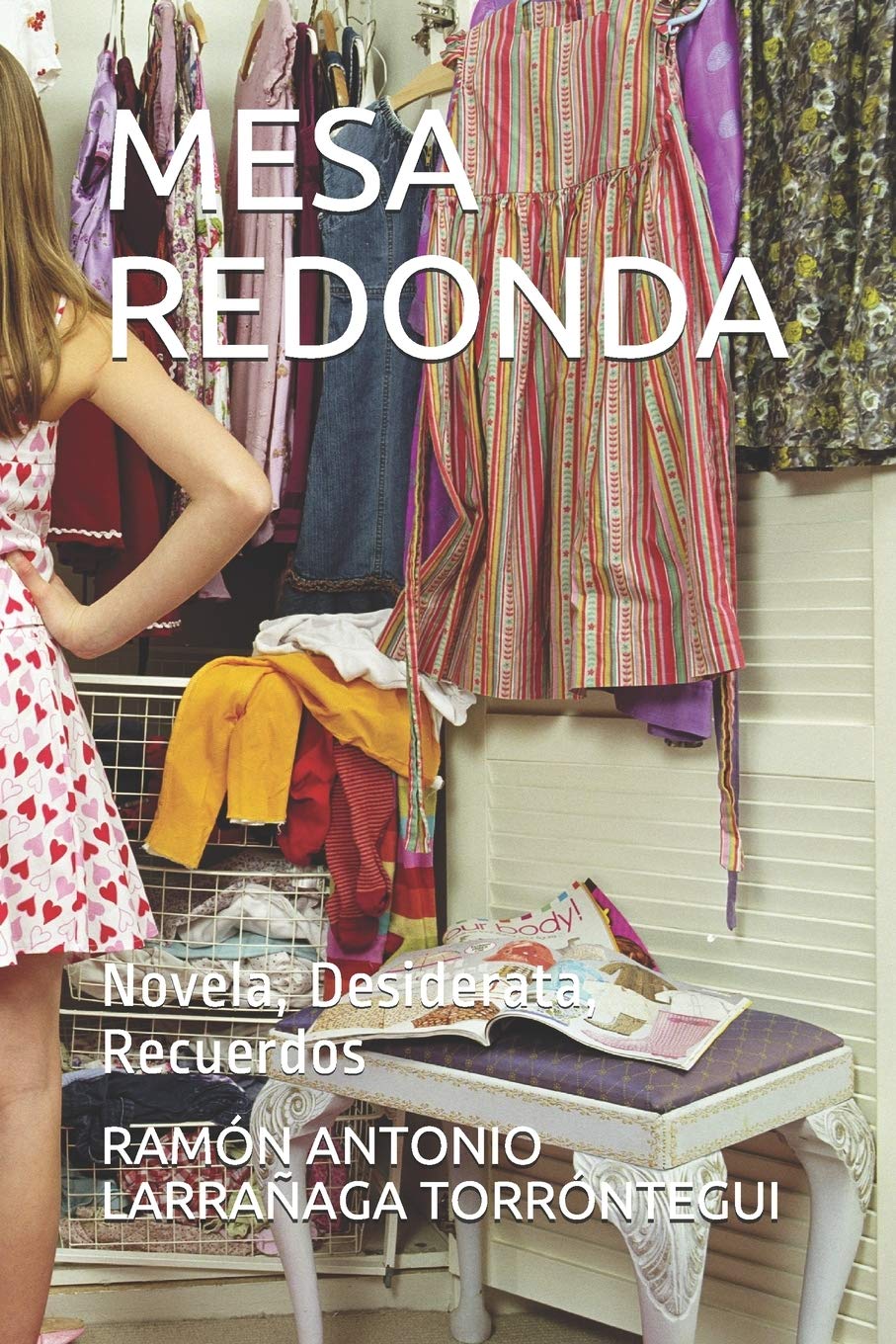 MESA REDONDA: Novela, Desiderata, Recuerdos (Spanish Edition) (Independently published)
MESA REDONDA: Novela, Desiderata, Recuerdos (Spanish Edition) (Independently published)