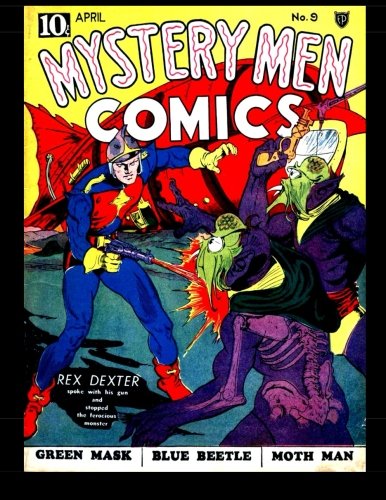 Mystery Men Comics #9: Golden Age Mystery! (CreateSpace Independent Publishing Platform)
Mystery Men Comics #9: Golden Age Mystery! (CreateSpace Independent Publishing Platform)