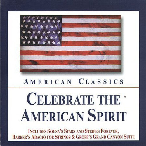 CD диск Celebrate the American Spirit / Various: Celebrate the American Spirit / Various
CD диск Celebrate the American Spirit / Various: Celebrate the American Spirit / Various