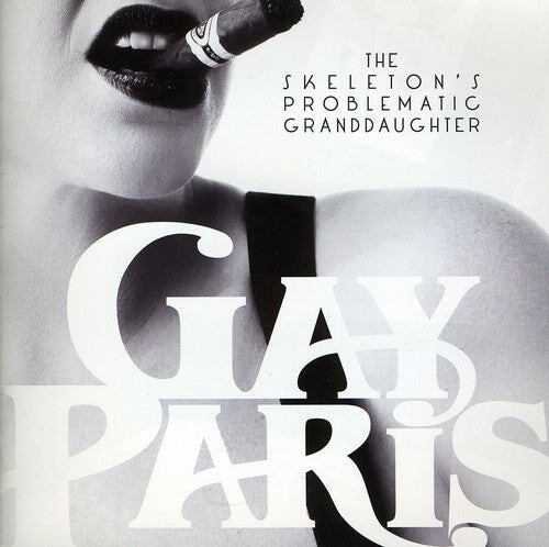 CD диск Gay Paris: Skeleton's Problematic Granddaughter
CD диск Gay Paris: Skeleton's Problematic Granddaughter