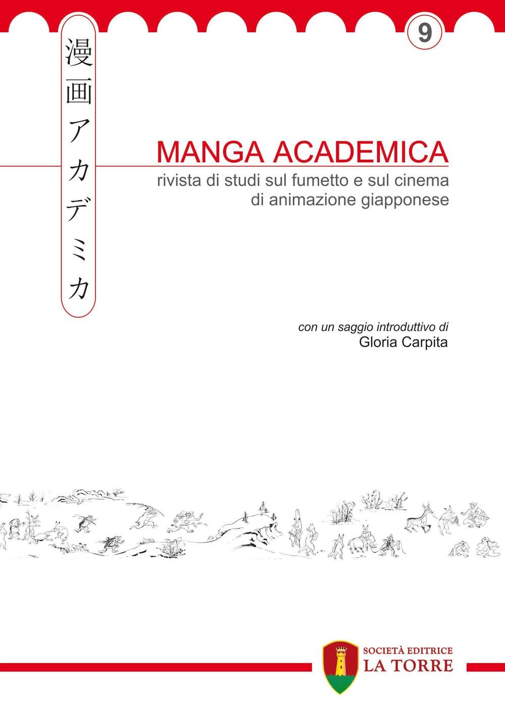 Manga Academica. Rivista di studi sul fumetto e sul cinema di animazione giapponese (La Torre Editrice)
Manga Academica. Rivista di studi sul fumetto e sul cinema di animazione giapponese (La Torre Editrice)