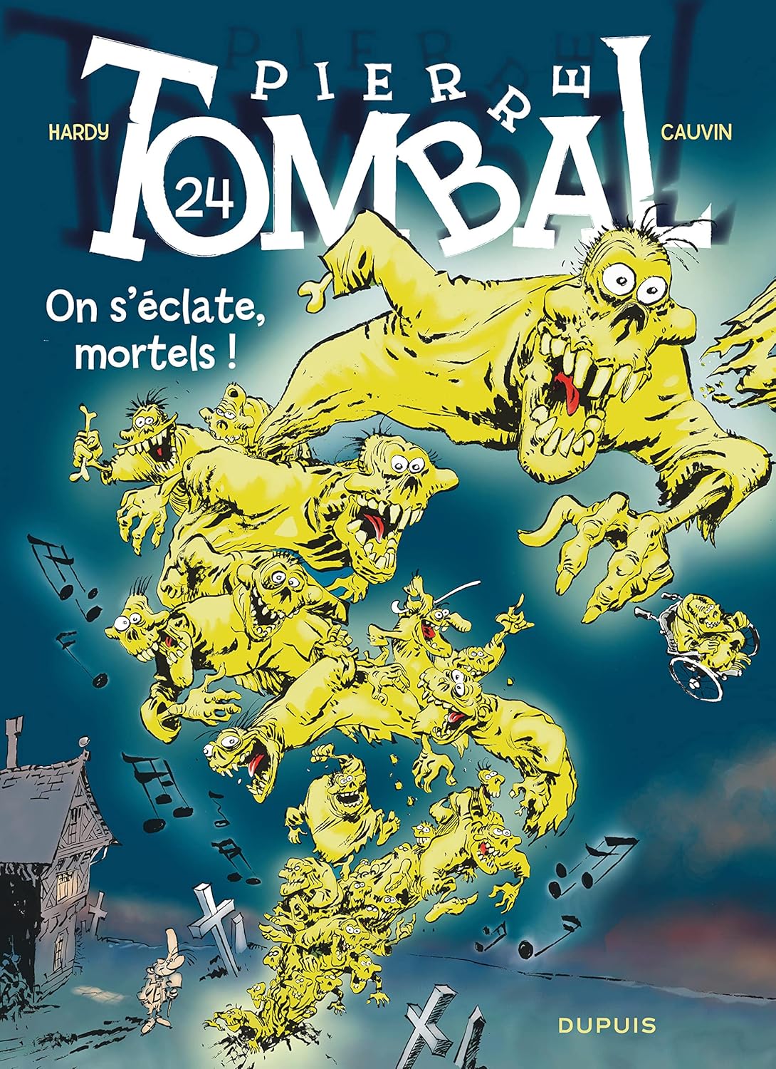 Pierre Tombal - Tome 24 - On s'éclate, mortels ! (nouvelle maquette) (DUPUIS)
Pierre Tombal - Tome 24 - On s'éclate, mortels ! (nouvelle maquette) (DUPUIS)