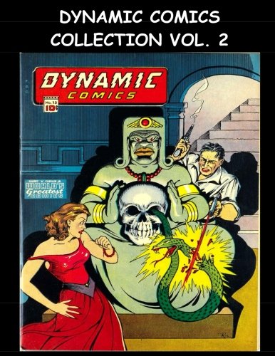 Dynamic Comics Collection Vol. 2: 8 Issue Super Collection - Dynamic Comics #13 - #20 (CreateSpace Independent Publishing Platform)
Dynamic Comics Collection Vol. 2: 8 Issue Super Collection - Dynamic Comics #13 - #20 (CreateSpace Independent Publishing Platform)